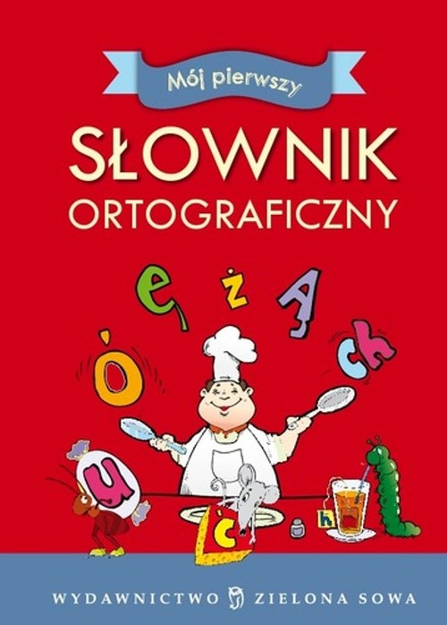 Mój pierwszy słownik ortograficzny