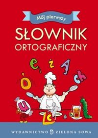 Mój pierwszy słownik ortograficzny
