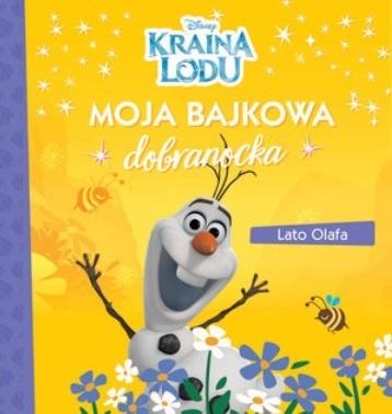 Moja bajkowa dobranocka. Lato Olafa. Disney Kraina Lodu