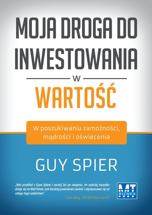 Moja droga do inwestowania w wartość. W poszukiwaniu zamożności, mądrości i oświecenia