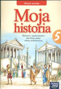 Moja historia 5 Zeszyt ucznia