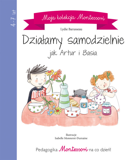 Moja kolekcja Montessori Działamy samodzielnie jak Artur i Basia
