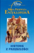 Moja pierwsza encyklopedia Historie z przeszłości