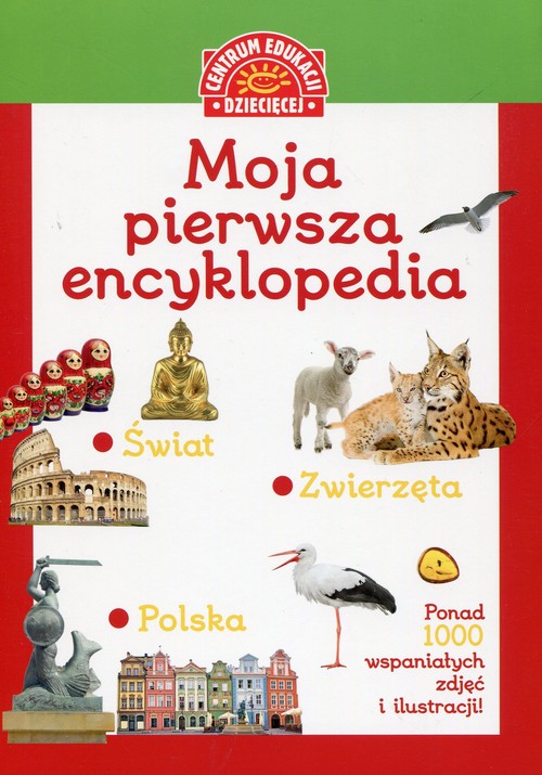 Moja pierwsza encyklopedia Polski / Moja pierwsza encyklopedia świata / Moja pierwsza encyklopedia z