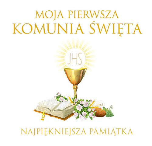 Moja Pierwsza Komunia Święta Najpiękniejsza pamiątka