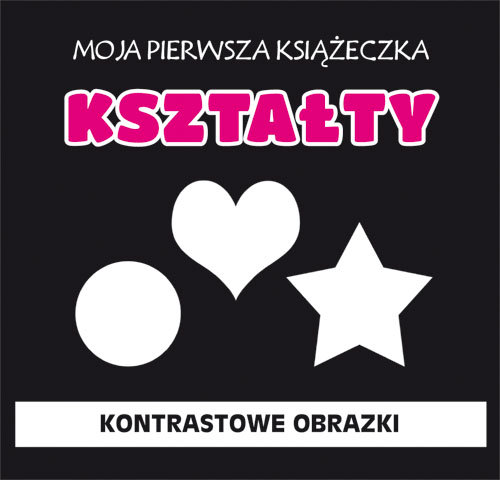 Moja pierwsza książeczka Kształty Kontrastowe obrazki
