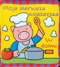Moja pierwsza książeczka. W domu