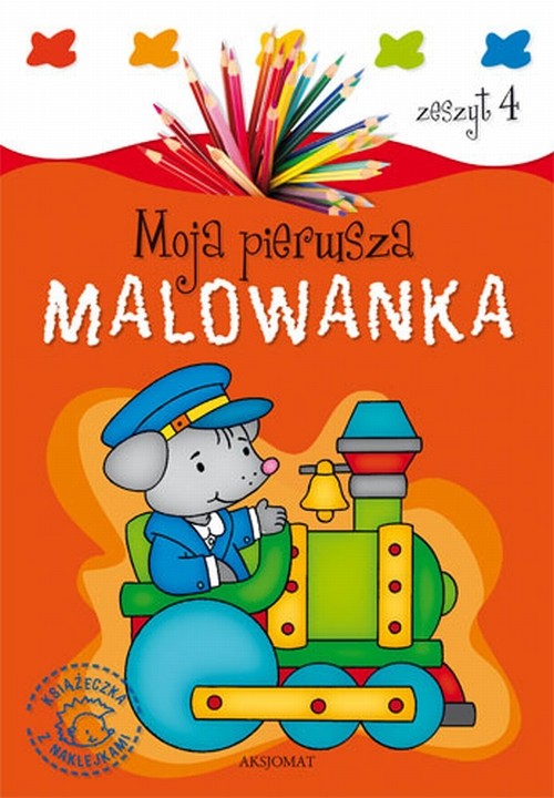 Moja pierwsza malowanka. Zeszyt 4
