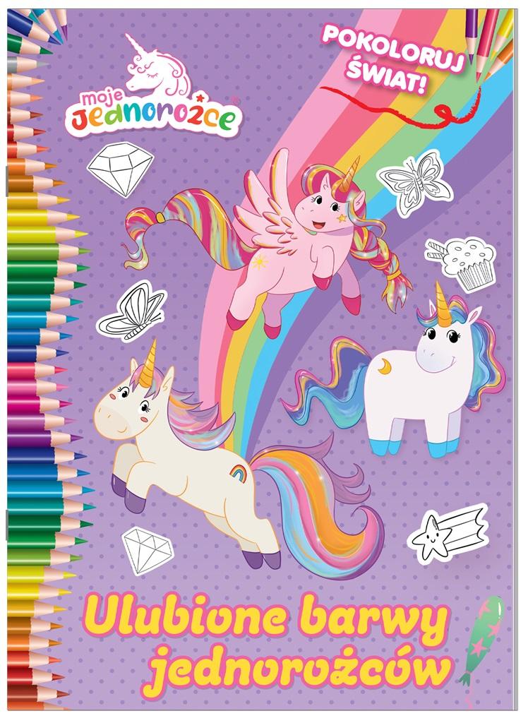 Moje Jednorożce Pokoloruj świat cz. 2 Ulubione barwy jednorożców