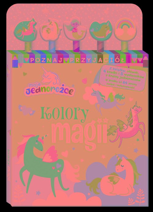 Moje Jednorożce Poznaj przyjaciół 1 Kolory magii