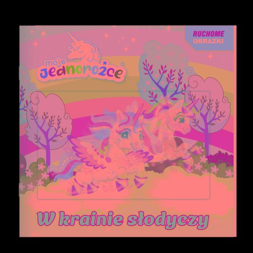 Moje jednorożce. Ruchome obrazki. W krainie słodyczy