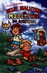MOJE MALUTKIE MODLITWY DO ŚWIĘTYCH TW