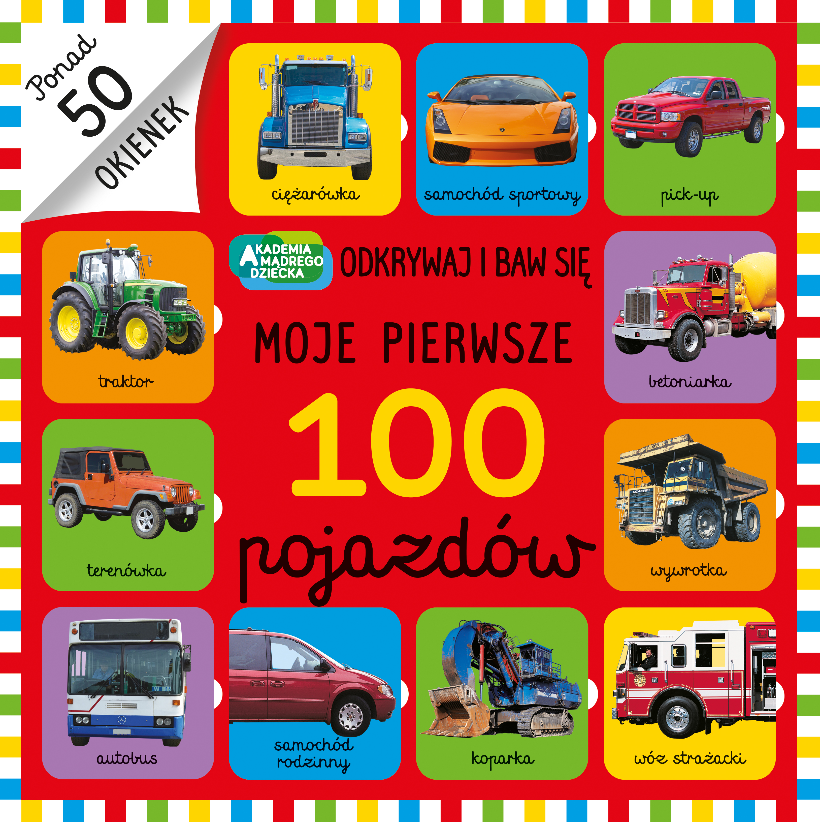 Moje pierwsze 100 pojazdów. Akademia mądrego dziecka