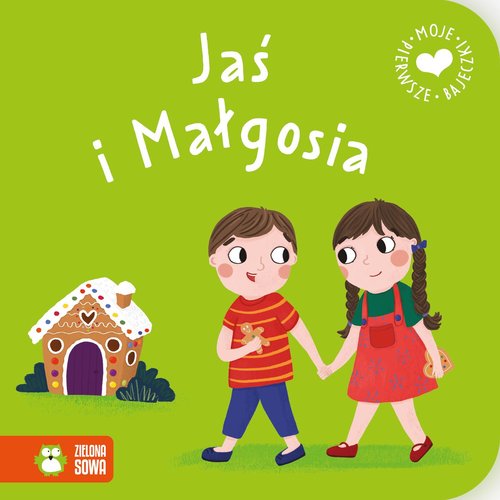 Moje pierwsze bajeczki Jaś i Małgosia