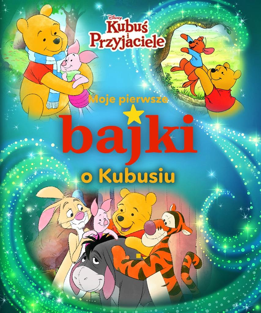 Moje pierwsze bajki o Kubusiu Disney Kubuś i Przyjaciele