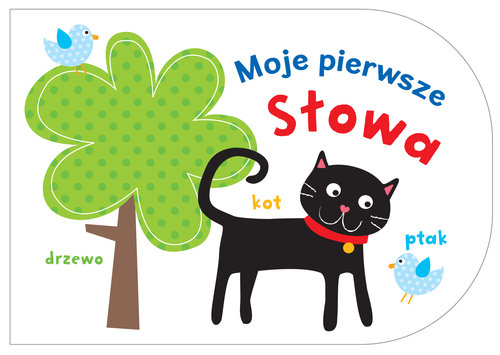 Moje pierwsze. Słowa