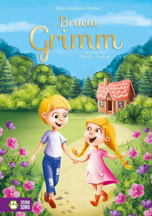 Moje ulubione baśnie Bracia Grimm