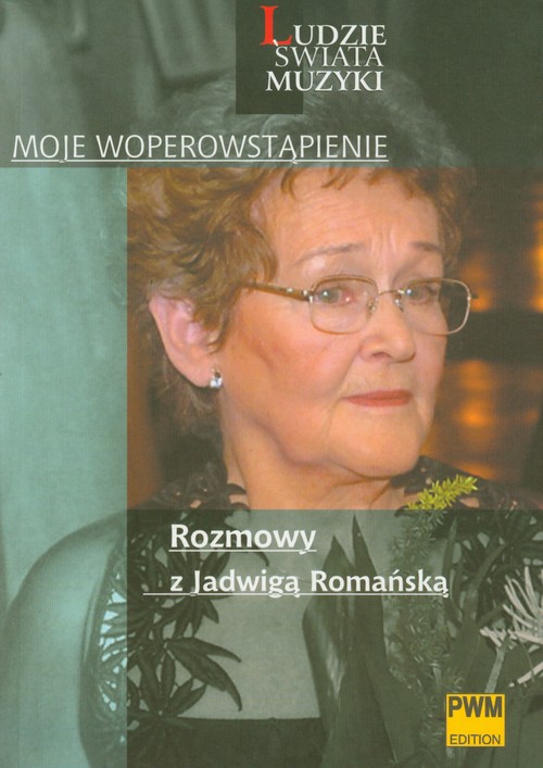 Moje woperowstąpienie Rozmowy z Jadwigą Romańską