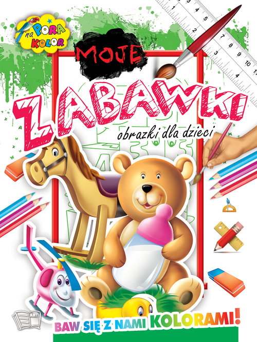 Moje Zabawki Pora na kolor
