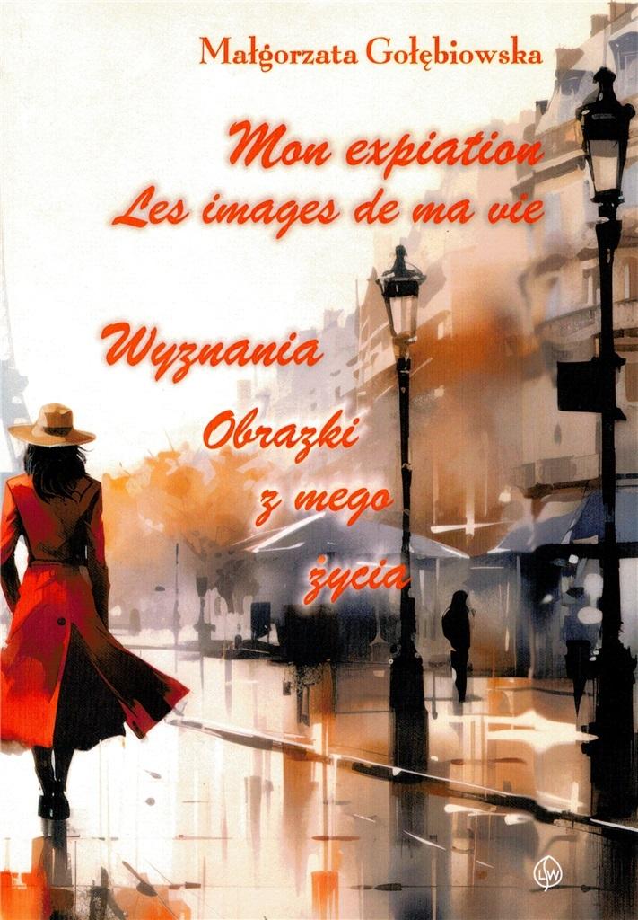 Mon expiation Les images de ma vie Wyznania Obrazki z mego życia