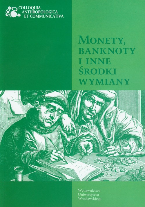 Monety, banknoty i inne środki wymiany.