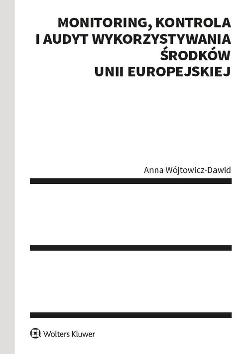 Monitoring kontrola i audyt wykorzystywania środków Unii Europejskiej