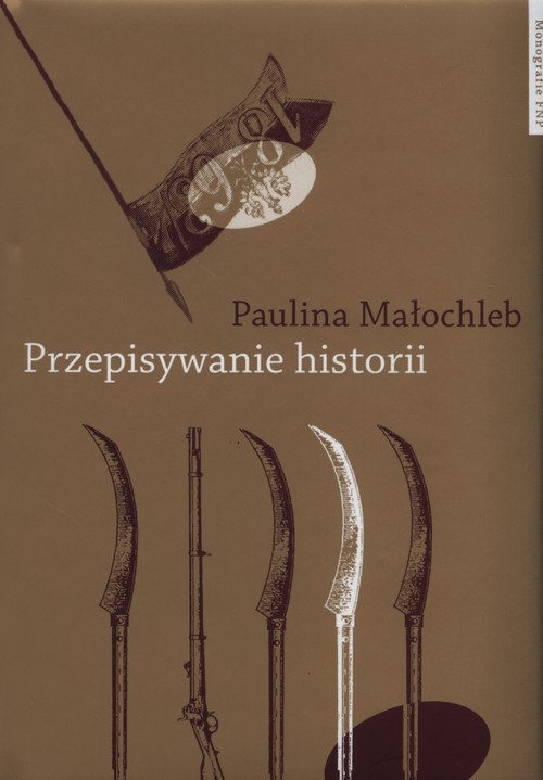 Monografie FNP. Przepisywanie historii