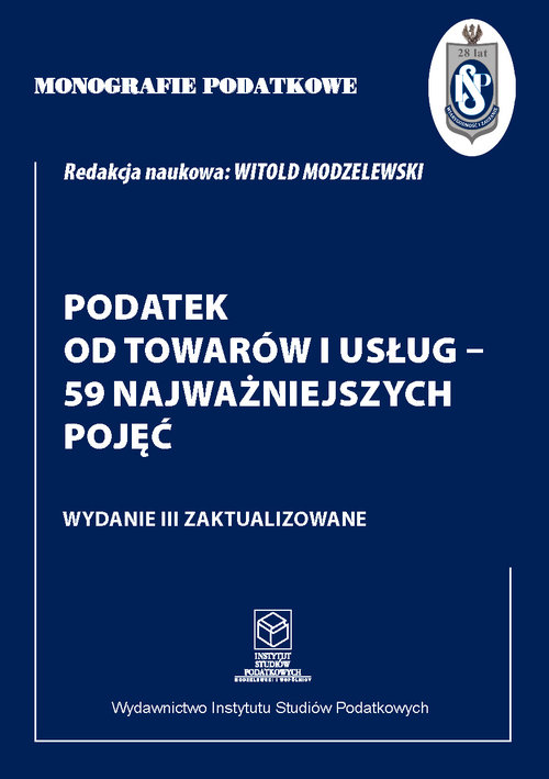 Monografie Podatkowe: Podatek od towarów i usług - 59 najważniejszych pojęć