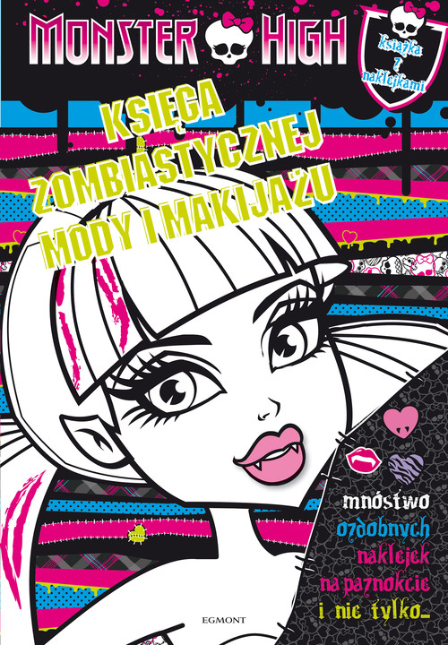 MONSTER HIGH KSIĘGA ZOMBISTYCZNEJ MODY I MAKIJAŻU