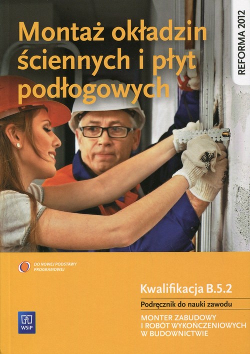 Montaż okładzin ściennych i płyt podłogowych Podręcznik do nauki zawodu Kwalifikacja B.5.2
