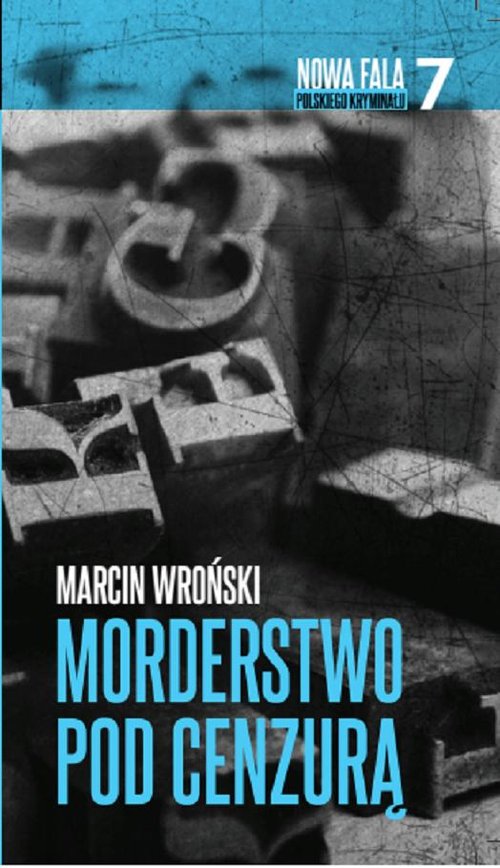 Nowa Fala Polskiego Kryminału. Tom 7. Morderstwo pod cenzurą