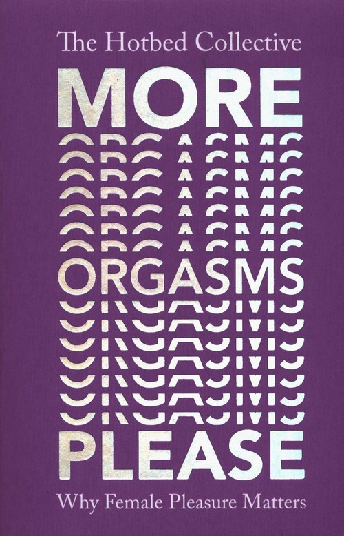 More Orgasm Please