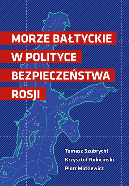Morze Bałtyckie w polityce bezpieczeństwa Rosji
