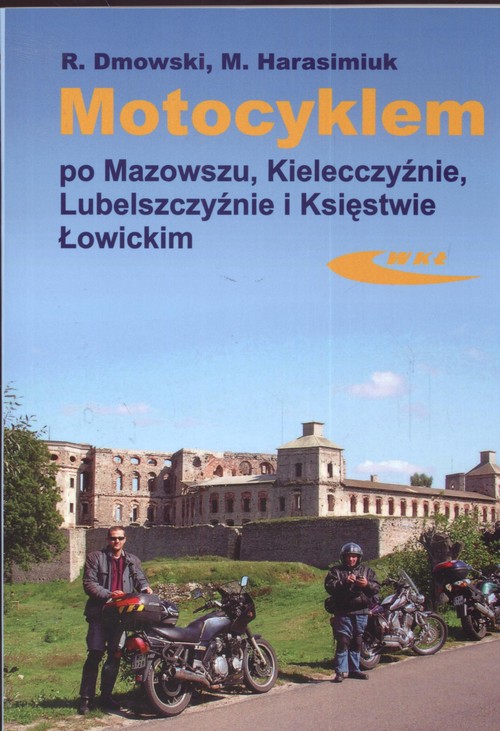 Motocyklem po mazowszu, kielecczyźnie, lubelszczyźnie, księstwie łowickim