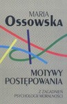 Motywy postępowania. Z zagadnień psychologii moralności