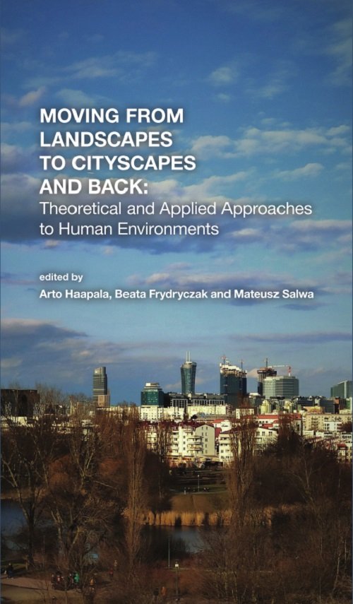 Moving from Landscapes to Cityscapes and Back: Theoretical and Applied Approaches to Human Environme