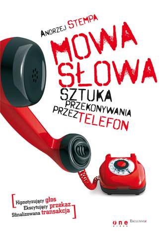 Mowa słowa. Sztuka przekonywania przez telefon. eBook