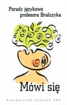 MÓWI SIĘ PORADY JĘZYKOWE PROFESORA BRALCZYKA TW