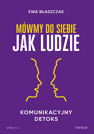 Mówmy do siebie jak ludzie