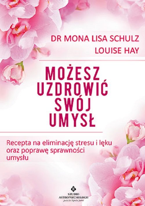 Możesz uzdrowić swój umysł