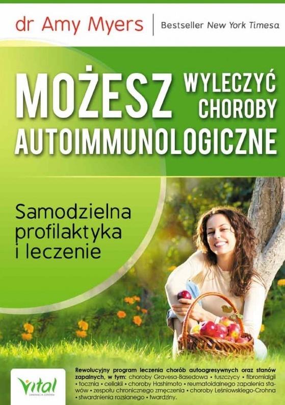 Możesz wyleczyć choroby autoimmunologiczne