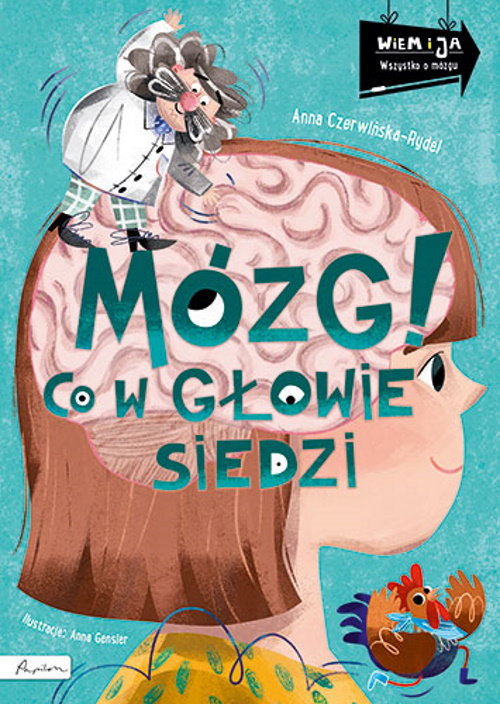 Mózg! Co w głowie siedzi