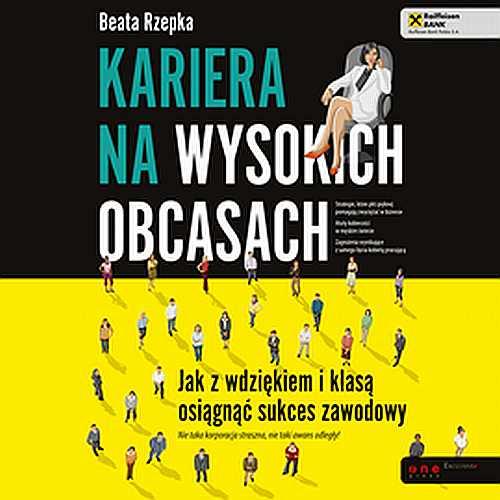 MP3 Kariera na wysokich obcasach. Jak z wdziękiem i klasą osiągnąć sukces zawodowy