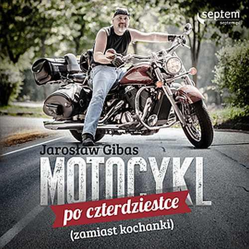 MP3 Motocykl po czterdziestce (zamiast kochanki)