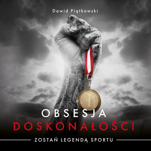 MP3 Obsesja Doskonałości. Zostań legendą sportu