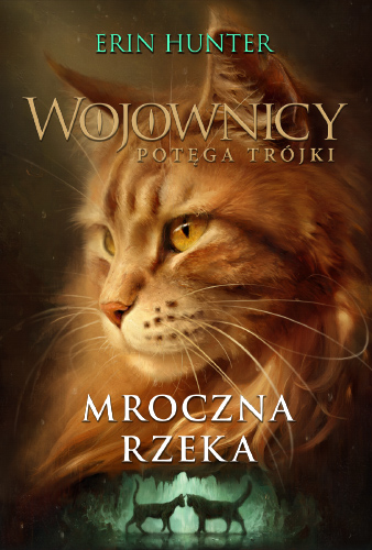 Mroczna rzeka (Wojownicy XIV. Potęga trójki)/Nowa Baśń/