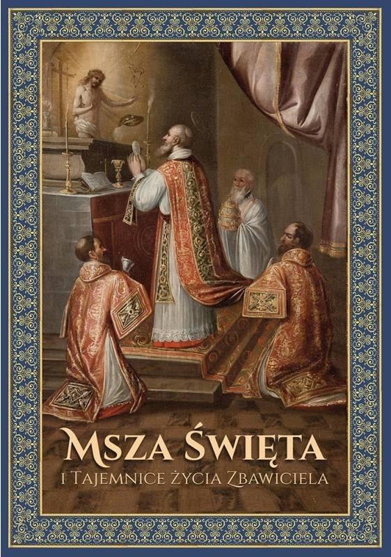 Msza Święta i Tajemnice Życia Zbawiciela