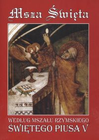 Msza Święta według Mszału Rzymskiego Świętego Piusa