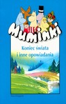 MUMINKI KONIEC ŚWIATA I INNE OPOWIADANIA