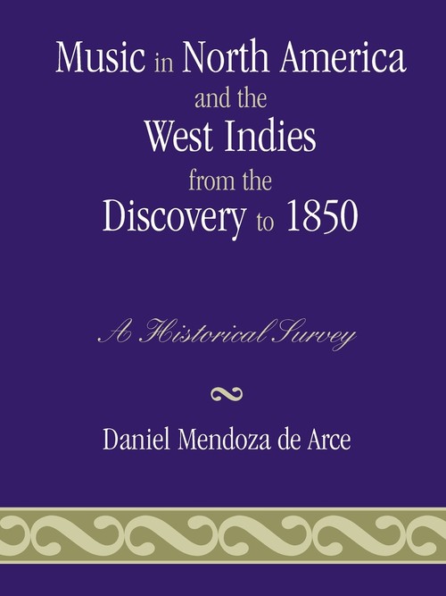 Music in North America and the West Indies from the Discovery to 1850